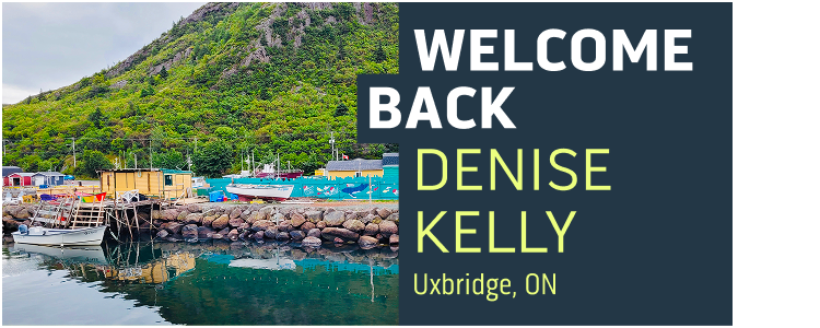 Welcome Back, Denise Kelly, Uxbridge, ON